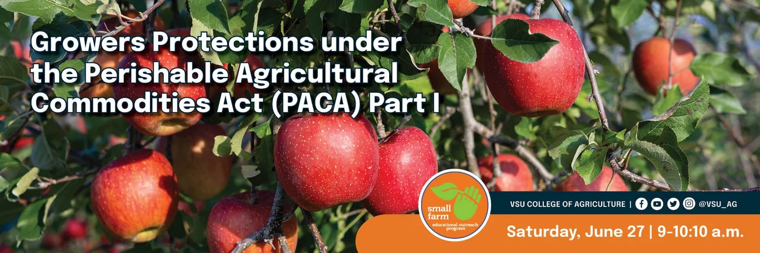 Growers Protections under the Perishable Agricultural Commodities Act (PACA) Part I